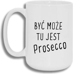 Bögre Fehér Nagy 440ml Ajándék Vicces Itt Van Prosecco