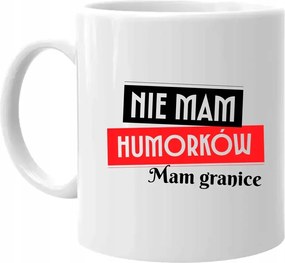 Nincsenek humoraim. Vannak határaim Bögre Ajándék Nőnap A Feleségemnek