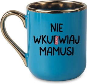 Elegáns bögre "Ne idegesítsd fel anyát" 330 ml 400 ml 330 Kék