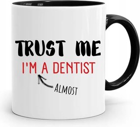 Trust Me IM Dentist Fekete Fogorvos Ajándék Bögre fényképes nyomtatással