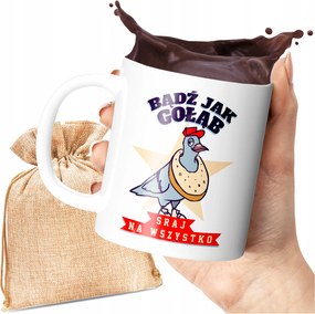 Nyomott Mintás Bögre Légy Olyan, Mint Egy Galamb Mindenre Vicces Nyomat Print