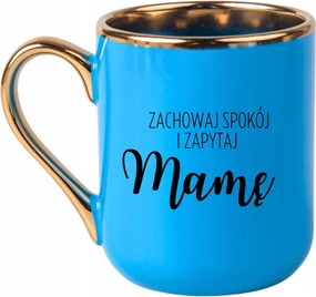 Kék Bögre Vicces Anyák Napja Maradj Nyugodt Kérdezd Meg Anyát