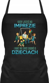 Ajándék kötény Amikor buliban vagy, senki sem akar beszélni a gyerekekkel