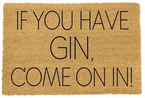 If You Have Gin lábtörlő, 40 x 60 cm - Artsy Doormats