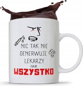 Bögre Az Orvosnak Semmi Sem Idegesít Annyira A fényképes nyomattal