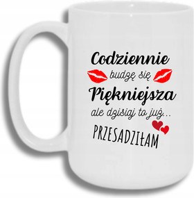 Bögre Fehér Nagy 440ml Ajándék Vicces Minden Nap Szebb