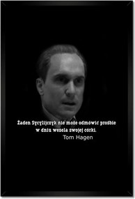 Poszterek keretben 40x60 Godfather Tom Hagen Idézet