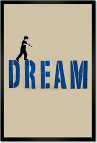 Poszterek keretben 40x60 Dream Érdemes egy álmot