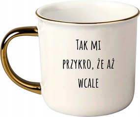 Bögre Fehér Arany Rant Nt Vicces Nap Van Annyira Sajnálom, Hogy Egyáltalán Nem