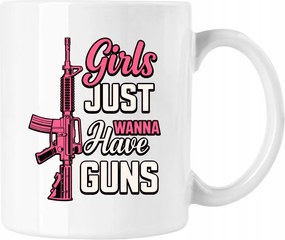 Bögre Girls Just Wanna Have Guns Fehér 330ml