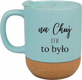 Kék Bögre Fedéllel És Parafa Aljjal Ajándék C*** Nekem Ez Volt