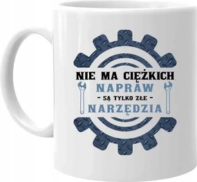 Nincsenek nehéz javítások, csak rossz szerszámok Bögre Ajándék Szakembernek