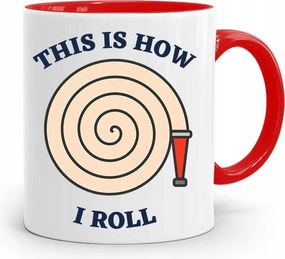 Piros Bögre Tűzoltónak This Is How I Roll nyomott mintával