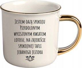 Bögre Fehér Arany Rant Ajándék Vicces Nőnap Én Vagyok A Nyugalom Oázisa