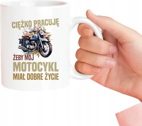 Keményen dolgozom, hogy a motoromnak jó élete legyen Motoros Bögre