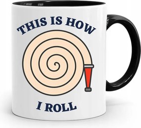 Fekete Bögre Tűzoltóknak This Is How I Roll fényképes nyomtatással