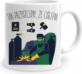 Hegesztő Bögre Olyan Jóképű, Hogy Vakít, fényképes nyomtatással