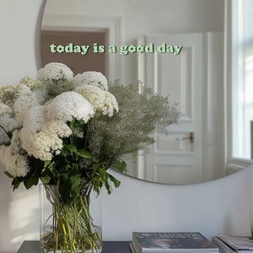 Tükör matrica S1 – Today is a good day