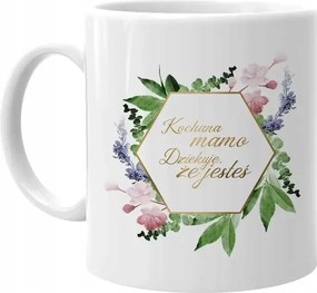 Kedves Anya! Köszönöm, hogy Anyák Napja Bögre