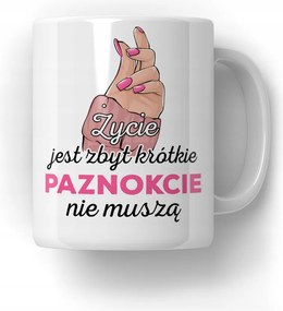 Bögre Az Élet Túl Rövid, A Körmök Nem Kell