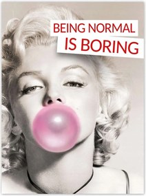 Poszterek 100x135 Being normal is Boring