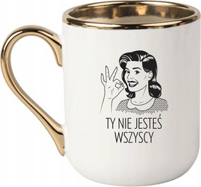 Bögre Fehér Arany Ajándék Vicces Anyák Napja Te Nem Vagy Minden