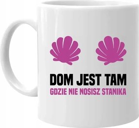 Vicces Bögre A Feleség Barátnőjének Az otthon ott van, ahol nem viselsz melltartót