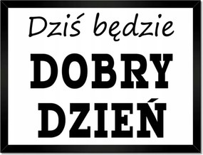 Poszterek keretben 40x30 Ma jó nap lesz