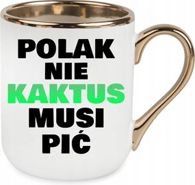 Bögre Elegáns Arany Polár Nem Kaktusz Kell Inni Születésnapi Ajándék +csomagolás