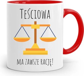 Piros Anyós Bögre Az Anyósnak Mindig Igaza Van A fényképes nyomattal