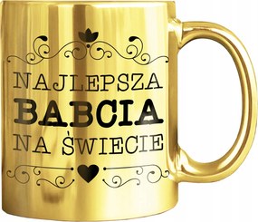 Arany Bögre Nyomott Mintával A Világ Legjobb Nagymamája Szuper Nagymama Ajándék