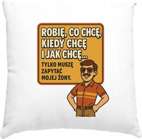 Párna Férjnek Azt csinálok, amit akarok, csak megkérdezem a feleségemet Fekete
