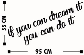 Fa fali dekoráció, If You Can Dream It You Can Do It