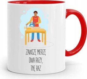 Piros Bögre Asztalosnak Mindig Kétszer Mérem, fényképes nyomtatással