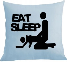 Párna párnahuzat Vicces Eat Sleep
