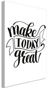 Kép - Make Today Great (1 Part) Vertical