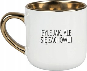 Bögre Fehér 400ml Ajándék Vicces Anyák Napja Akárhogy Is Viselkedj