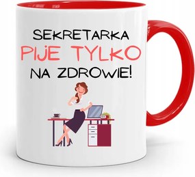 Piros Titkárnő Bögre Csak Egészségre Iszik fényképes nyomattal