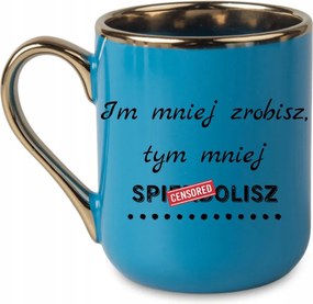 Elegáns bögre felirattal Minél kevesebbet készítesz, annál kevesebb a spirál 330 Kék