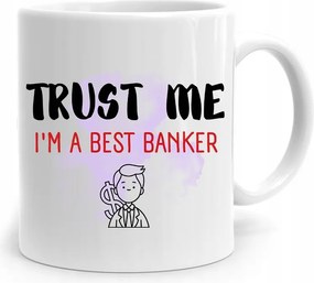 Bankárnak Ajándék Bögre Trust Me IM A Best fényképes nyomtatással