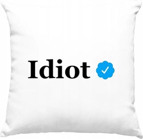 Idiot Mem párna Vicces fehér