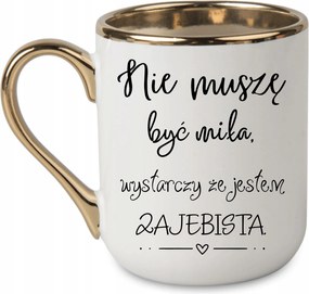 Elegáns bögre Nem kell kedvesnek lennem elég. 330 Fehér