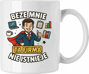 Bögre Ajándék Főnöknek Nélkülem Ez A Cég Nem Létezik Fehér 330ml