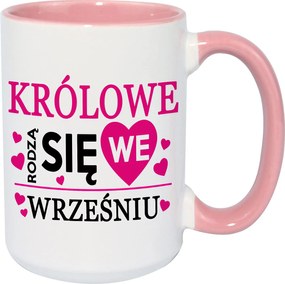 Fehér Bögre XXL Rózsaszín Közép Királynők Szeptemberben Születnek Lányoknak