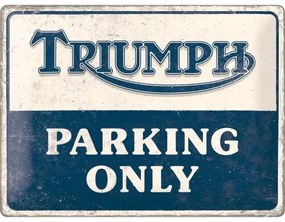 Fém tábla Triumph - Parking Only, (40 x 30 cm)