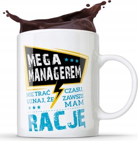 Bögre Menedzser Vagyok Mindig Igazam Van