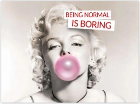 Poszterek 135x100 Being normal is Boring