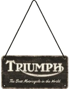 Fém tábla Triumph - The BEst Motorcycle in the World, (20 x 10 cm)