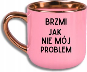 Bögre Rózsaszín Elegáns Nagy Vicces Ajándék Nem Az Én Problémám