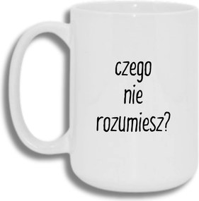 Bögre Fehér Nagy 440ml Ajándék Vicces Amit Nem Értesz